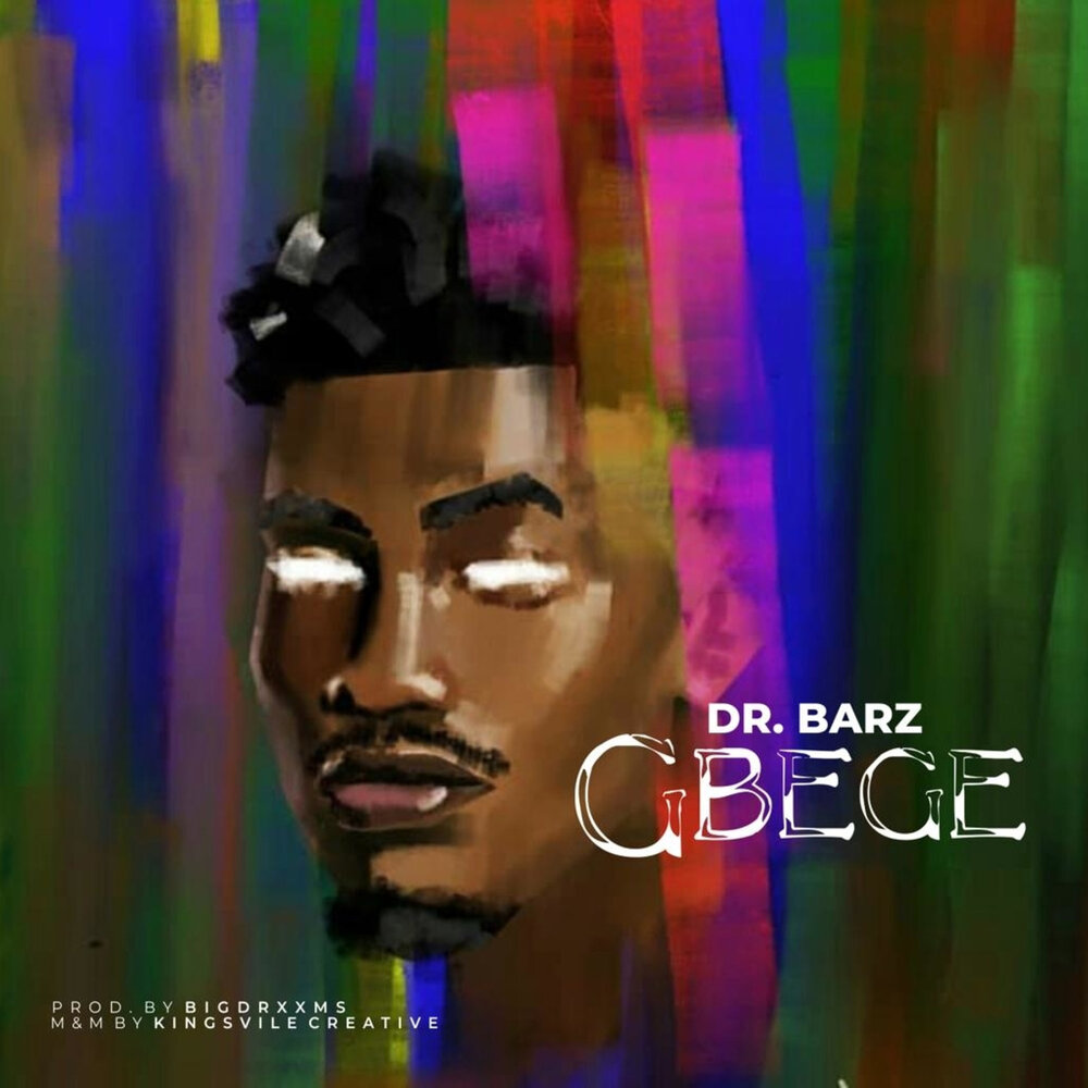 Dr. Barz альбом Gbege слушать онлайн бесплатно на Яндекс Музыке в хорошем к...