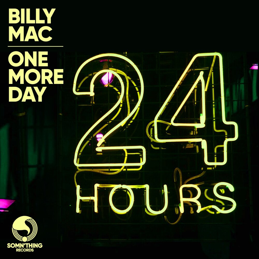 1 more day. One Day more. Billy Mac. Billy more - up & down.