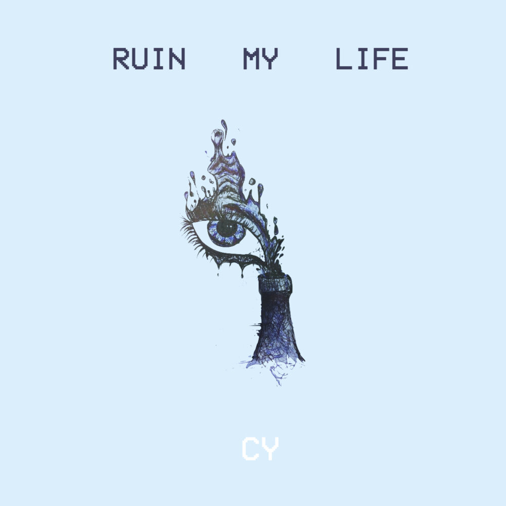 Ruin my life перевод