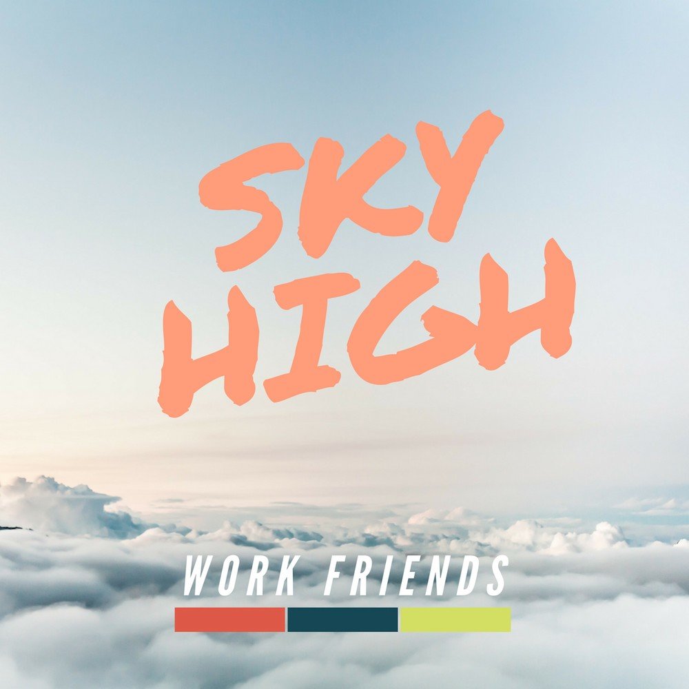 Sky друзья. Скай френд. Музыка Sky High. Обложка песни Sky High. Sky High надпись.