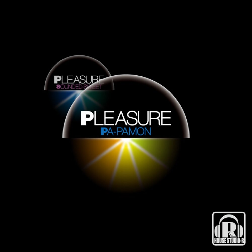 Pleasure песня. Sounds of pleasure. Памон.