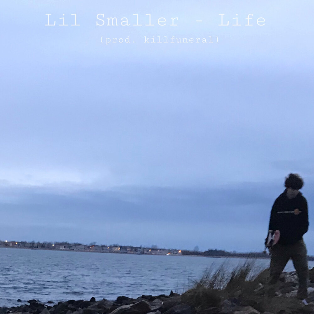 Smaller life. Lil smaller - Memories (.