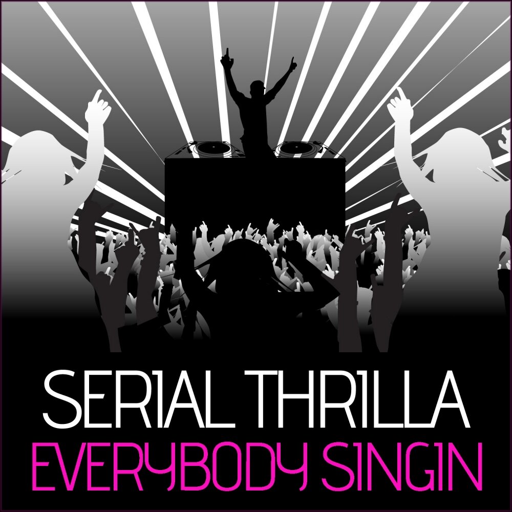 Песня everybody dance. Serial Thrilla. Serial Thrilla арт. Серийная музыка. Serial Thrillas Live 97.