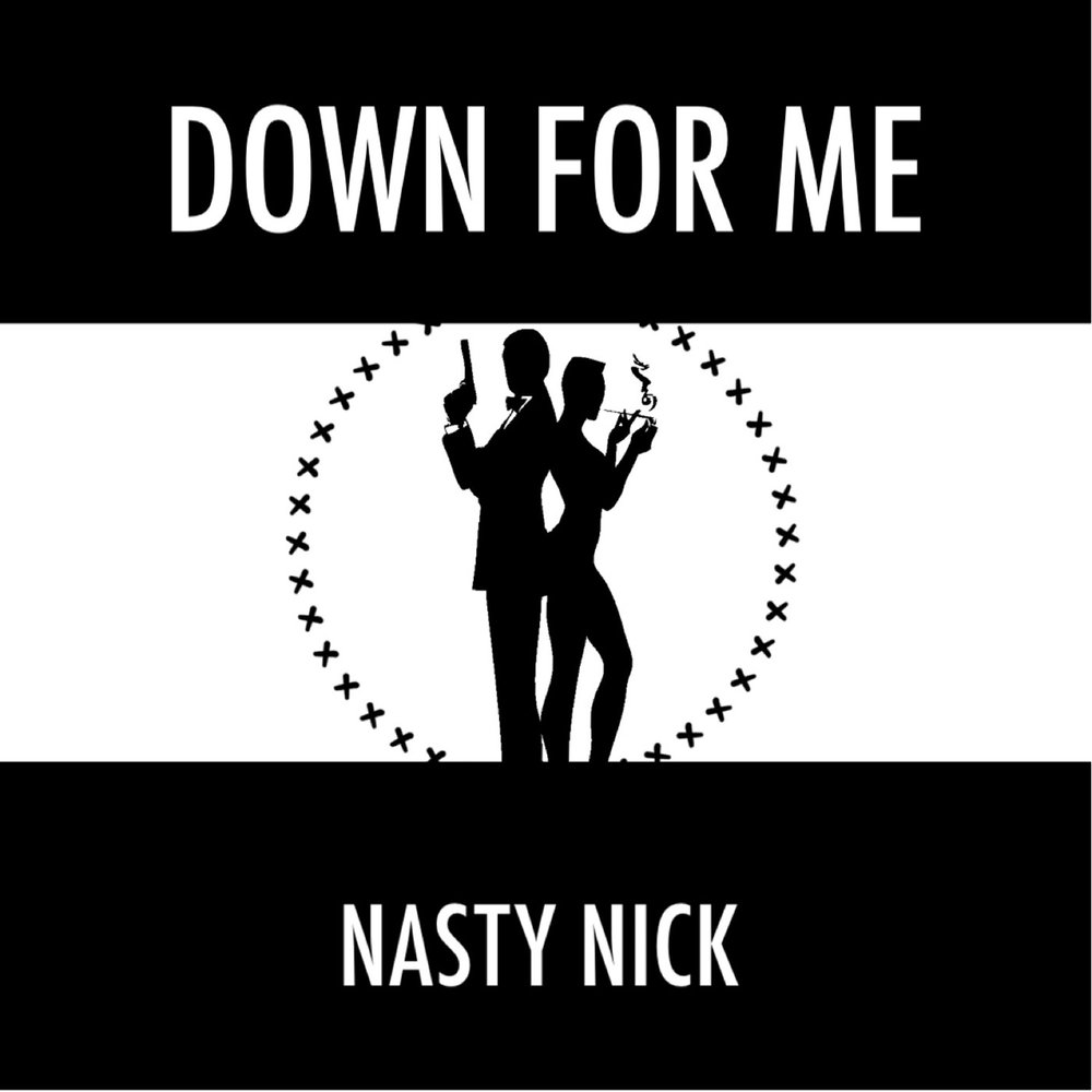 Nick down. Nasty Nick. I am Nasty. "Tina Nasty Nick". "Vacation Nasty Nick".