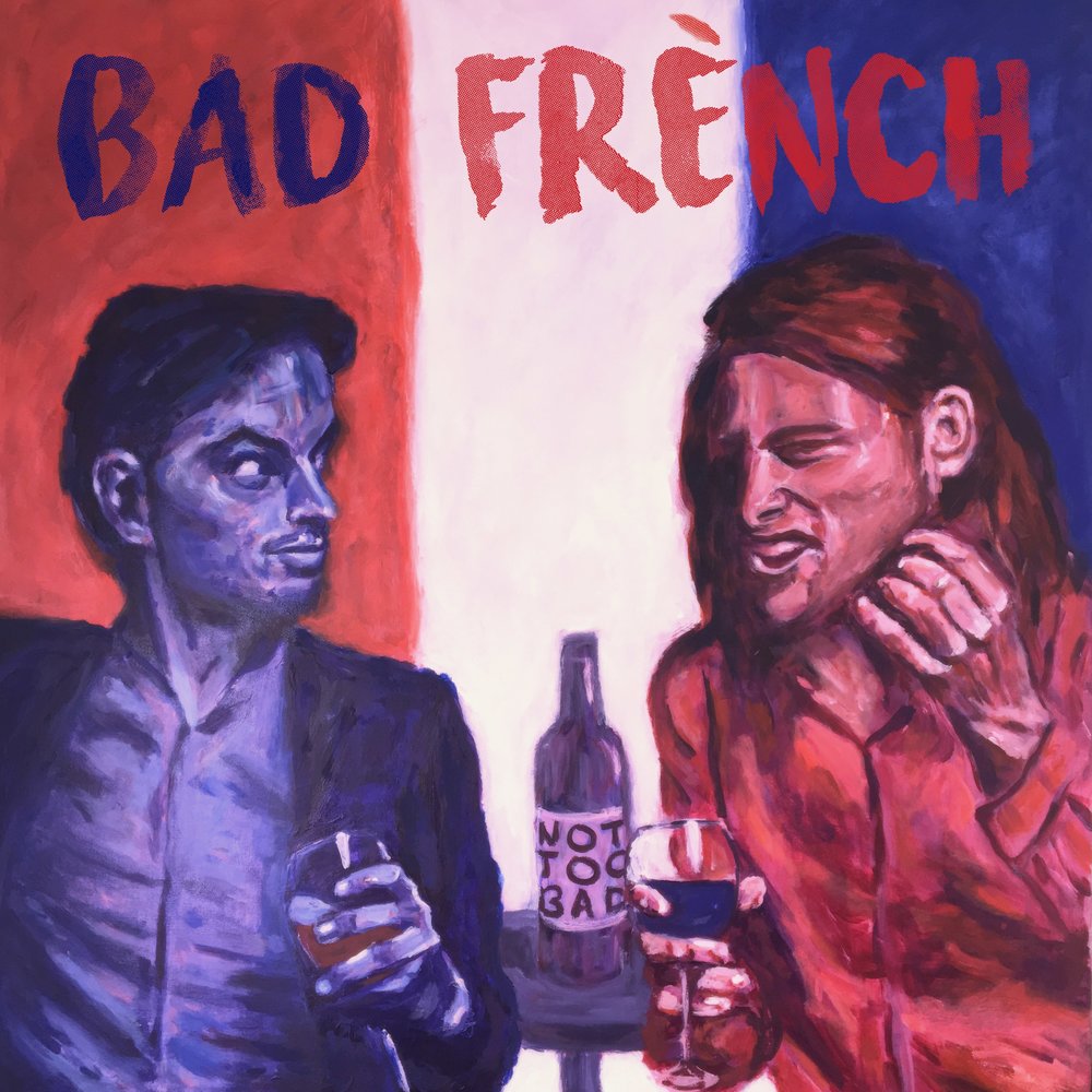 Garden of bad band. French Bad. Too Bad. French Bad here. French Bad her.