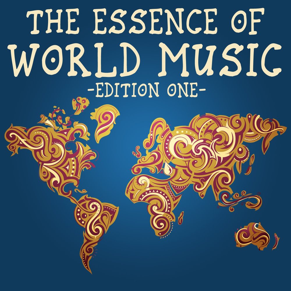 Various Artists - The Essence Of World Music (Edition One) M1000x1000