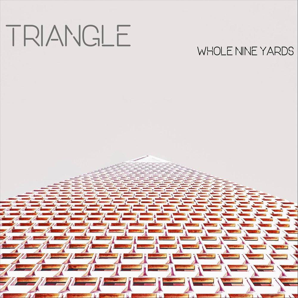 Whole nine. Triangle away. Triangles песня. Triangle Song deco27. The whole Nine Yards 2000..