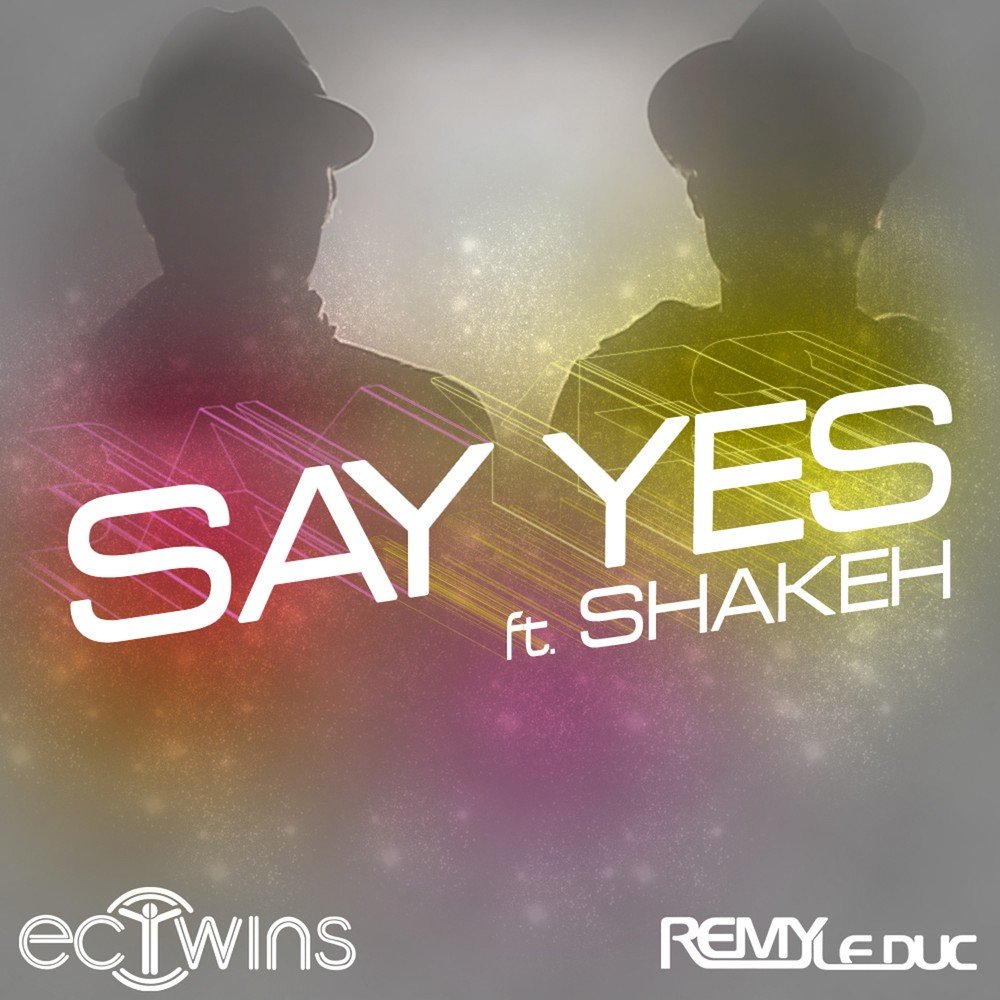 Twins text. Say Yes. Песня Yes say. Say Yes слушать. Say say say.