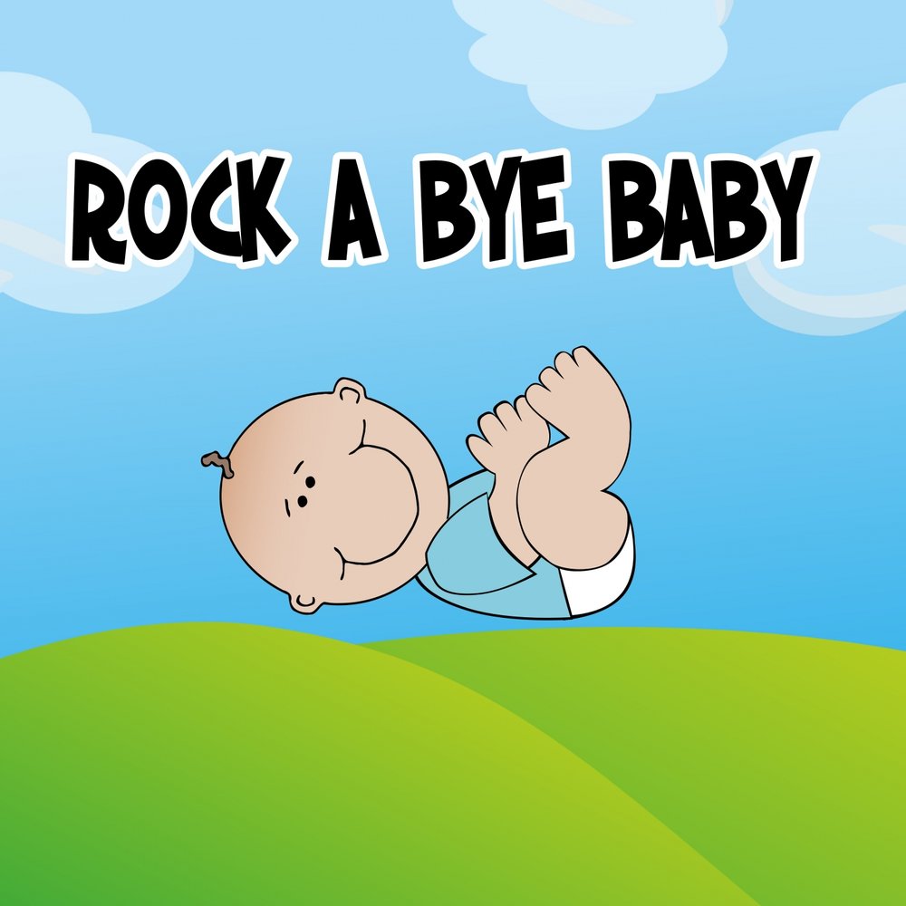 Мало бейби песни. Rock a Bye Baby. Rockabye Baby. Bye-Bye, Baby!... Bye Bye Baby - Mackeson.