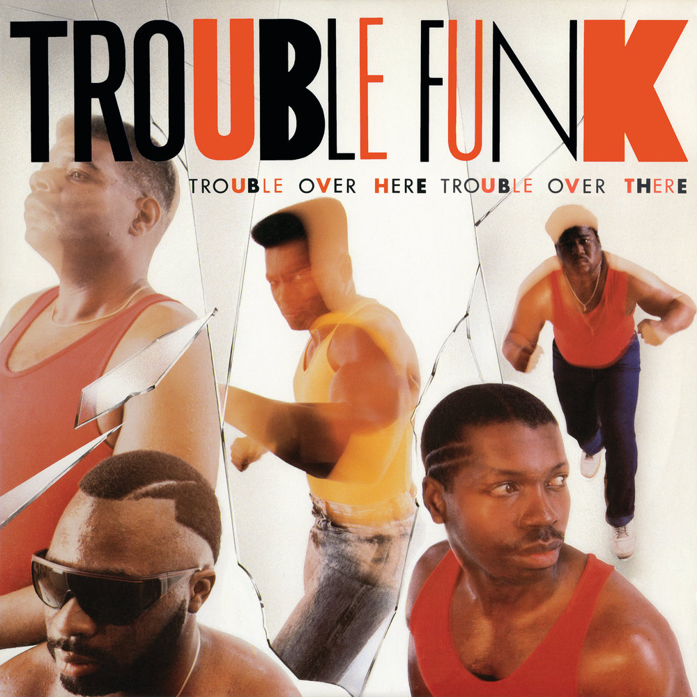 Trouble over. Trouble Funk. Слушать современный фанк. Lets get small Trouble Funk.