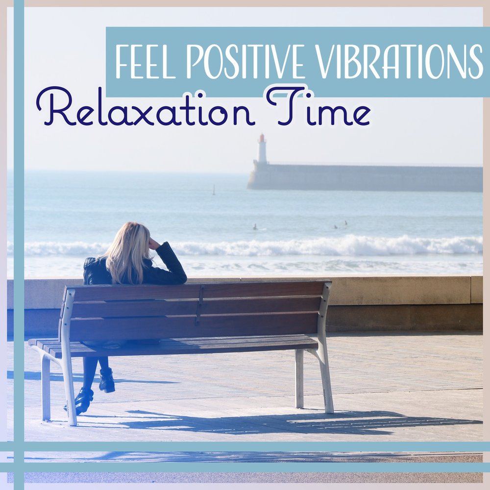 Time to Relax перевод. No time to Relax. Сумка "positive Vibrations" Полынь. Relax time 3d текст. Relaxation time