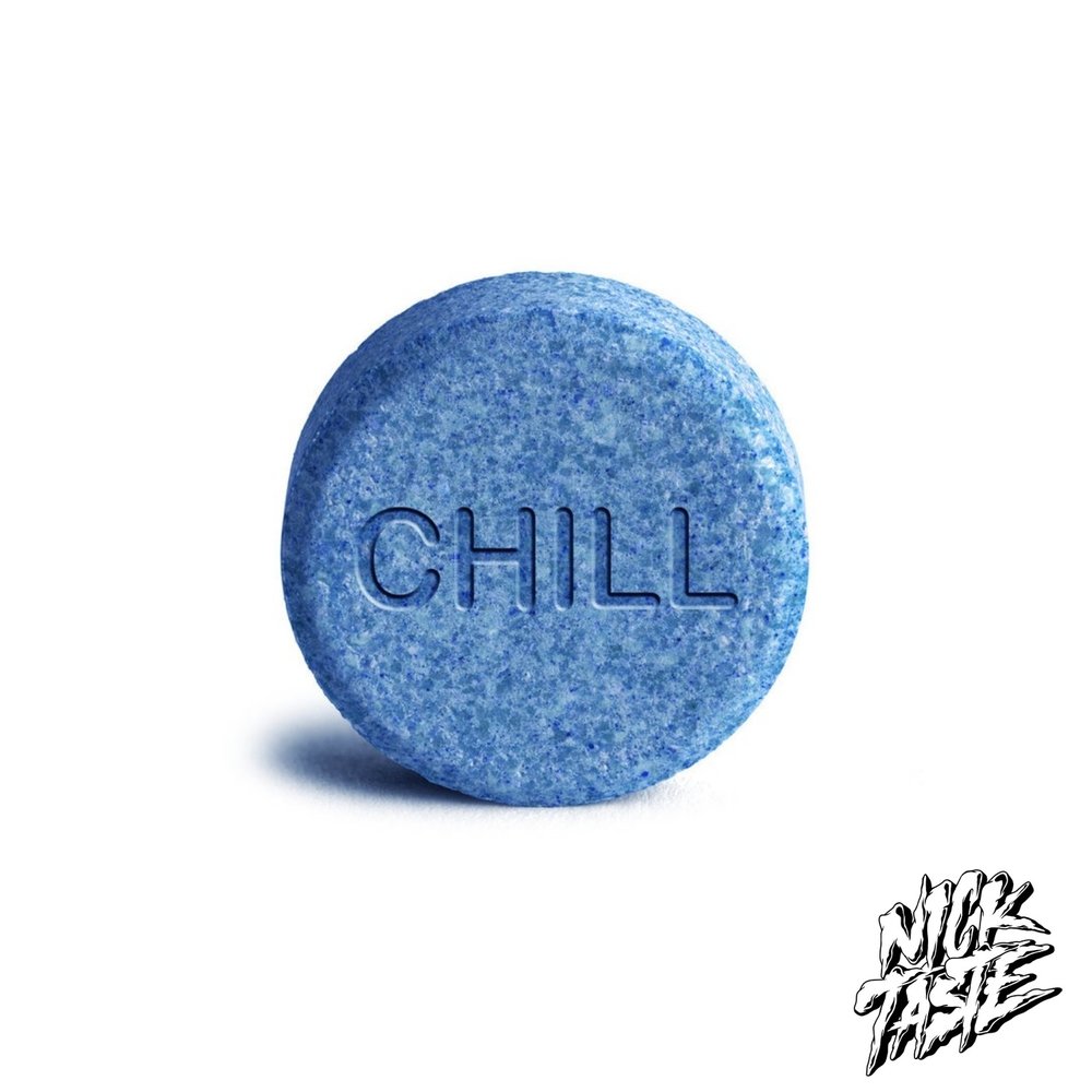 Chill Pill - Nick Taste.