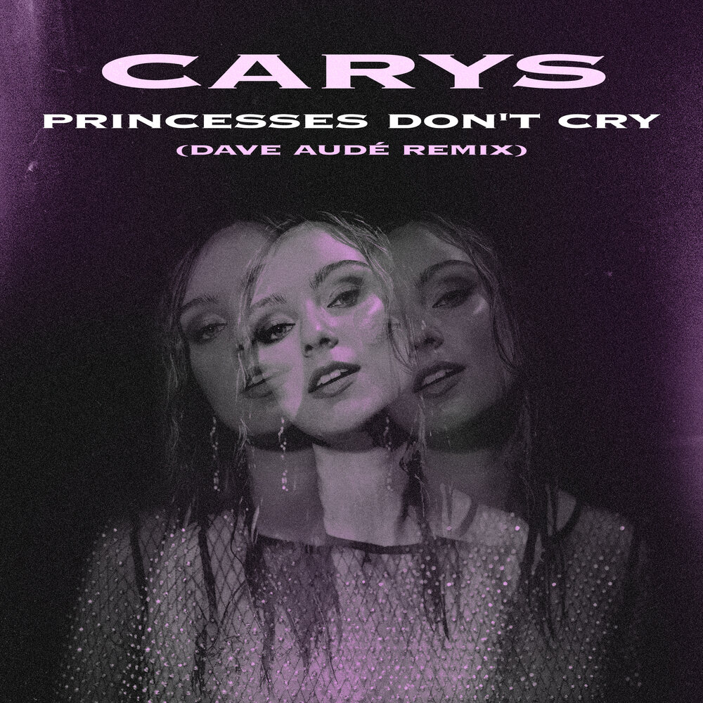 Песня princess don t. Princess don't Cry. Aviva Princesses don't Cry. Carys певица. Carys - Princesses.