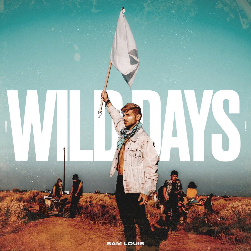 Wild days. Сэм Луис. Wild Day.