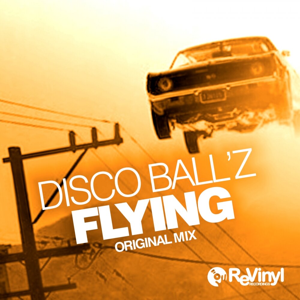 Flying original mix. Flying Disco. Fly Disco. Disco Ball'z - Flip da Funk (Original Mix).