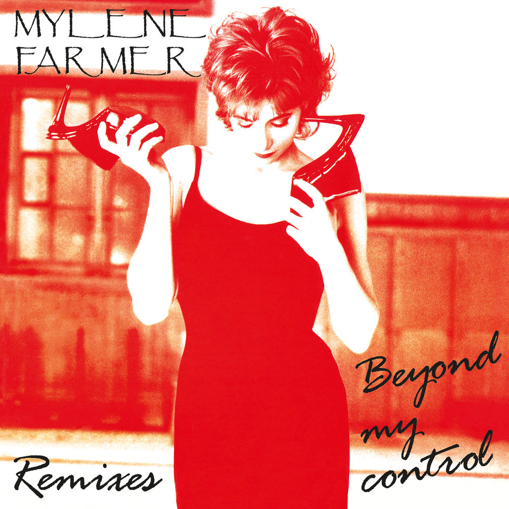 Beyond my control. Дата релиза альбом Mylene Farmer. Mylene Farmer - Beyond my Control альбом.