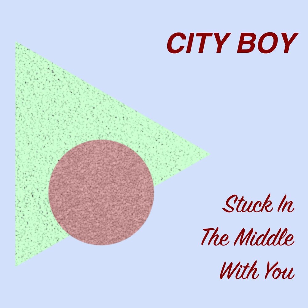 City boy. Stuck in the Middle with you альбом. Stuck in the Middle with you.