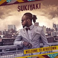 Sukiyaki —  Welcome to Afrotown, 2016  200x200