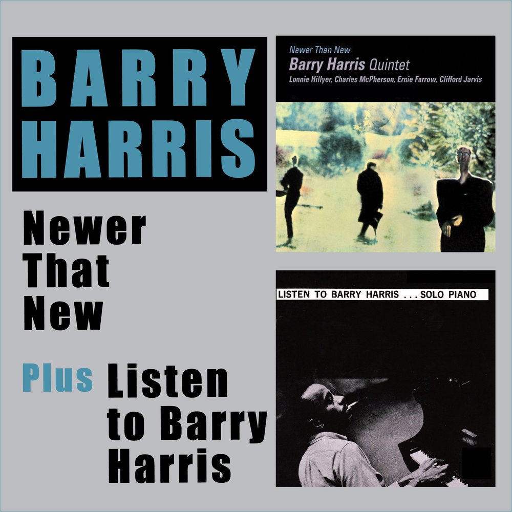 Newer than less. Barry Harris. Barry Harris luminiscence. Newer than.