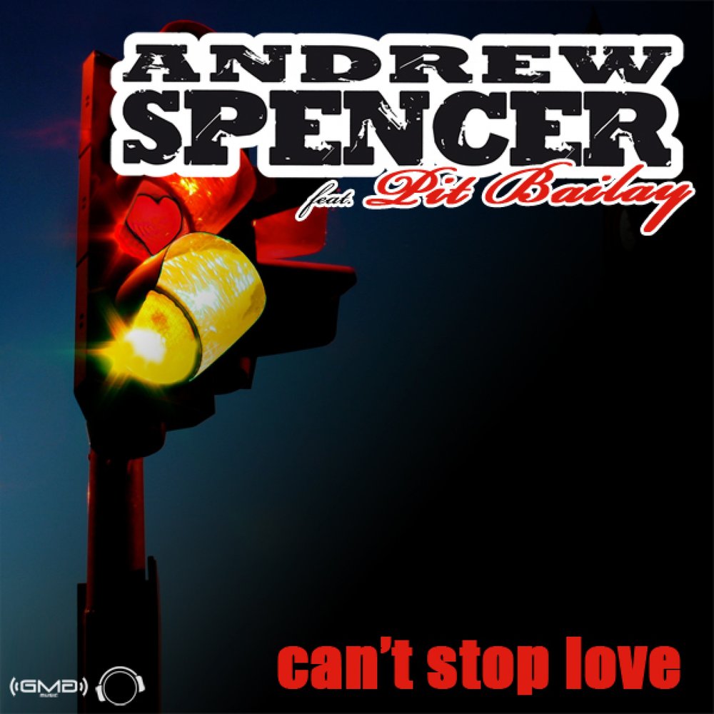 Cant stop love. Andrew Spencer - feel the Love. Andrew Spencer ft. Pit Bailay - i'm always here (Baywatch Theme) (2-4 Grooves RMX) Дата релиза. Andrew Spencer feat. Jorik Burema.