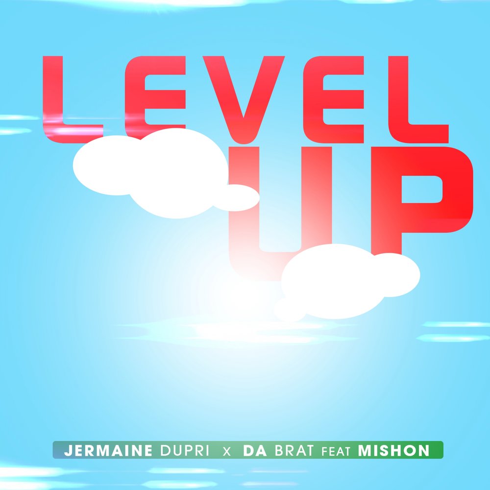 Песня level up. Lvl up обложка. Левел ап песня. Jermaine Dupri da brat. Я мы Level up.