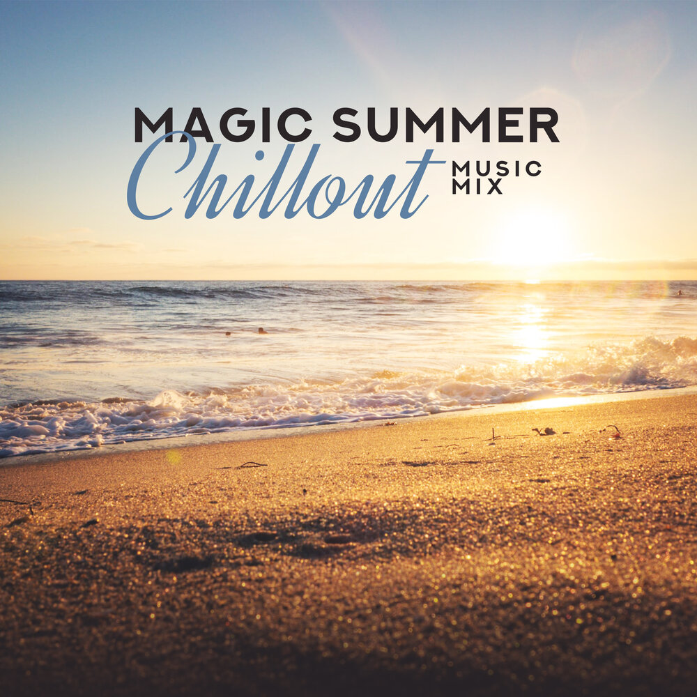 Summer chill music. Magic Summer. Magic in Summer. Summer is Magic. Ibiza Summer Skies.