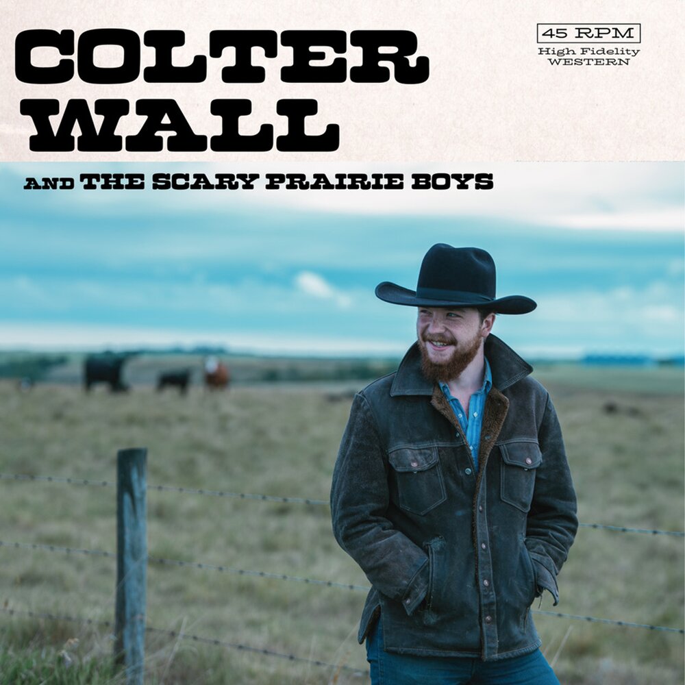 Colter Wall альбом Colter Wall & The Scary Prairie Boys слушать онлайн ...