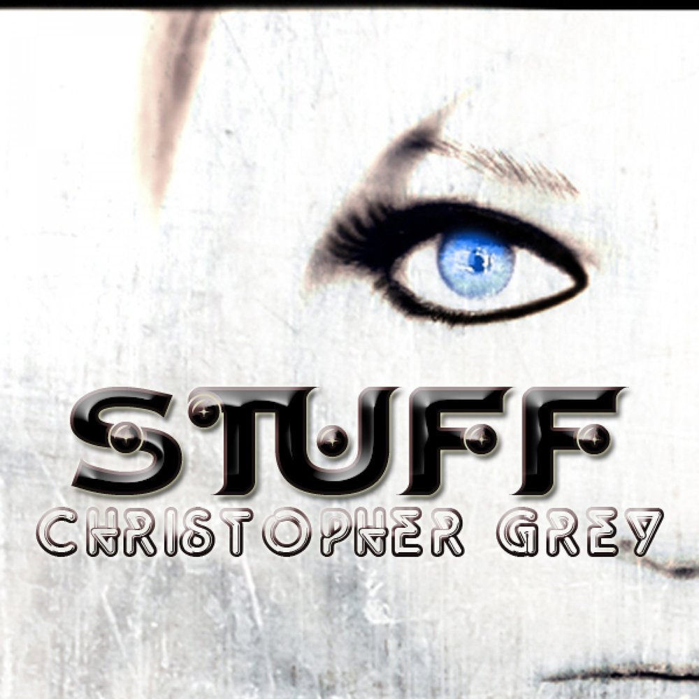 Chris grey let the. Stuff альбом. Grey stuff. Chris Grey. Grey stuff for GFX.