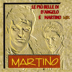 Le più belle di D'Angelo e Martino