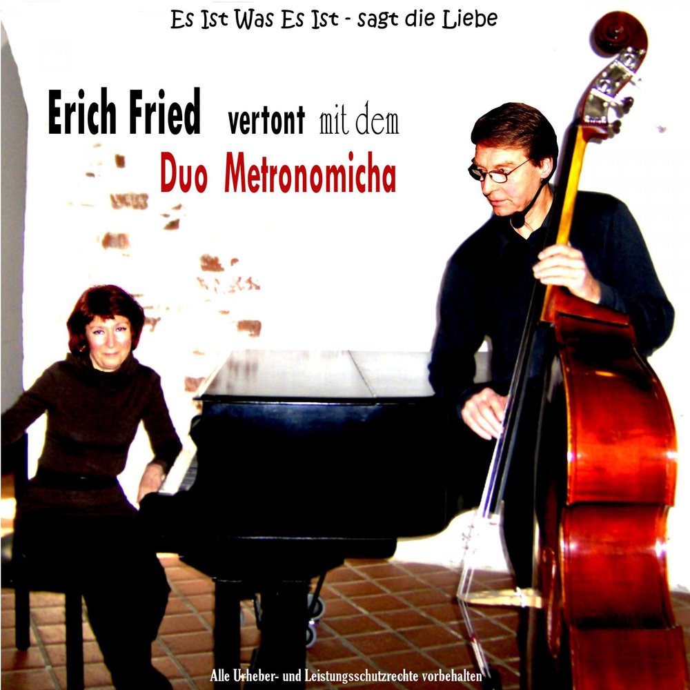 Erich Fried vertont mit dem Duo Metronomicha - Duo Metronomicha.