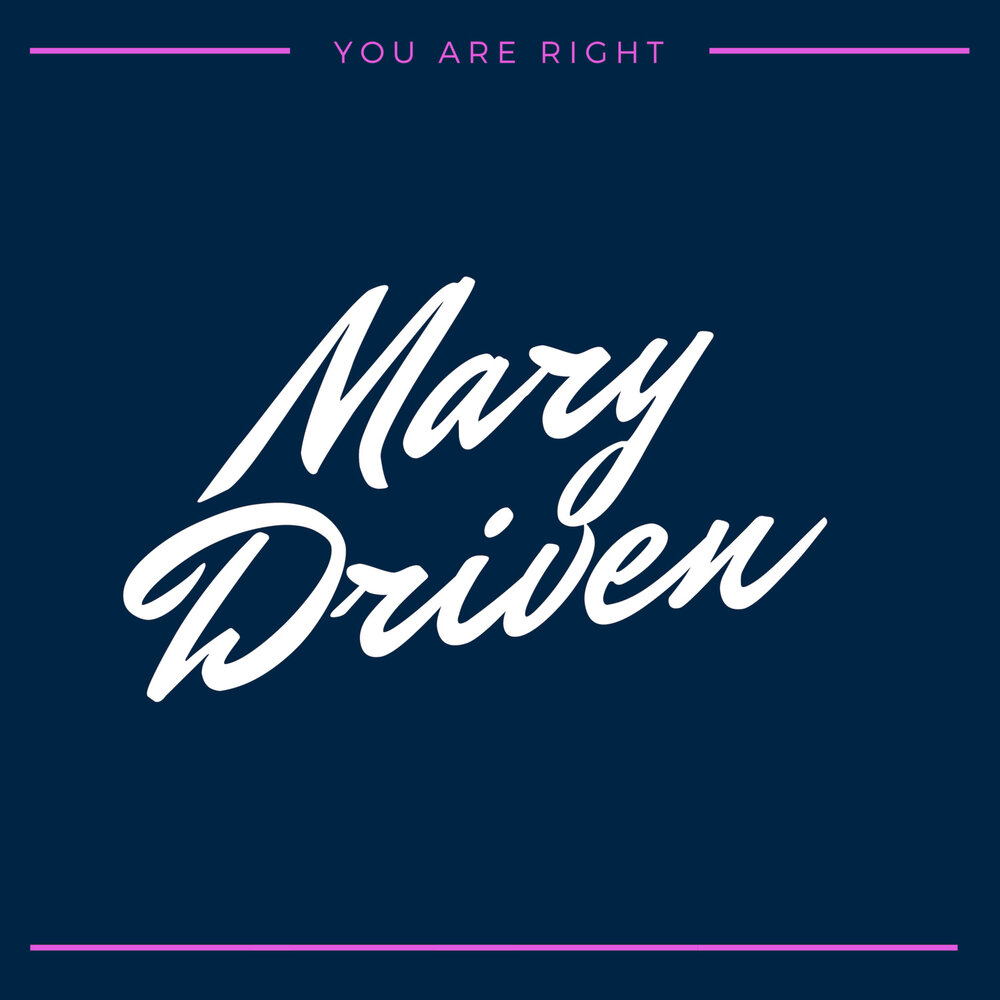 Mary drove