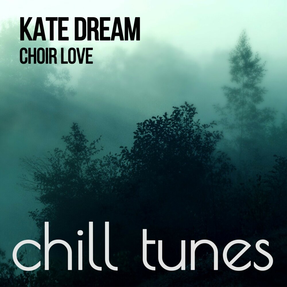 Kate dreams. KATEDREAMS. Dream Chill. Kate Daydream. Dream слушать.