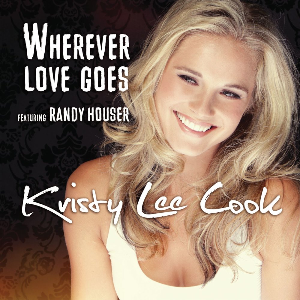 Kristy Lee Cook альбом Wherever Love Goes слушать онлайн бесплатно на Яндек...