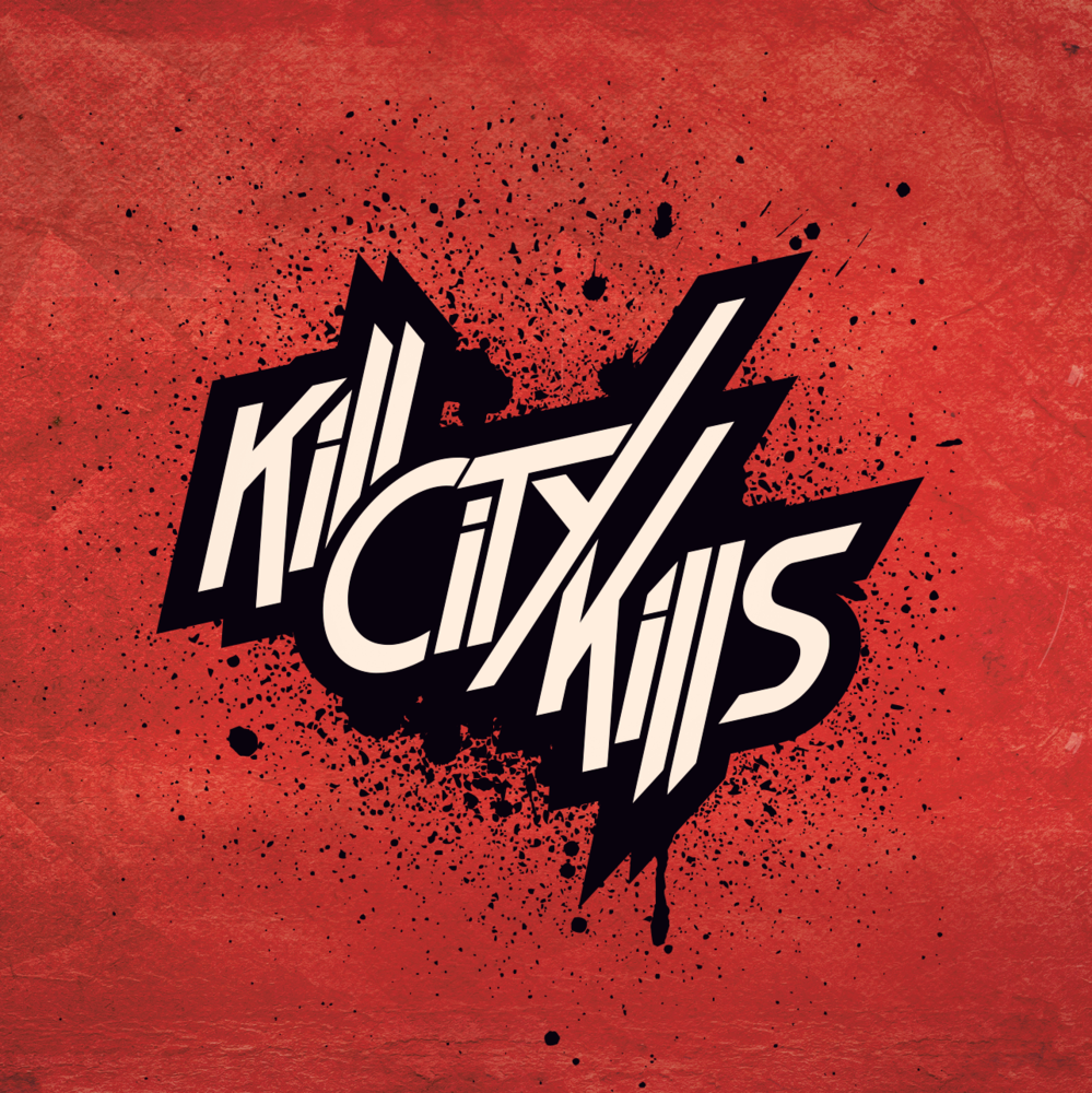 Килов Сити. Килл Сити Киллс. Kill City Kills logo. Kill City Kills Постер. Kill city kills