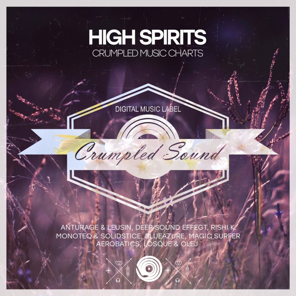 Deep sound effect remix. High Spirits. Anturage альбомы. Monoteq. Be in High Spirits.