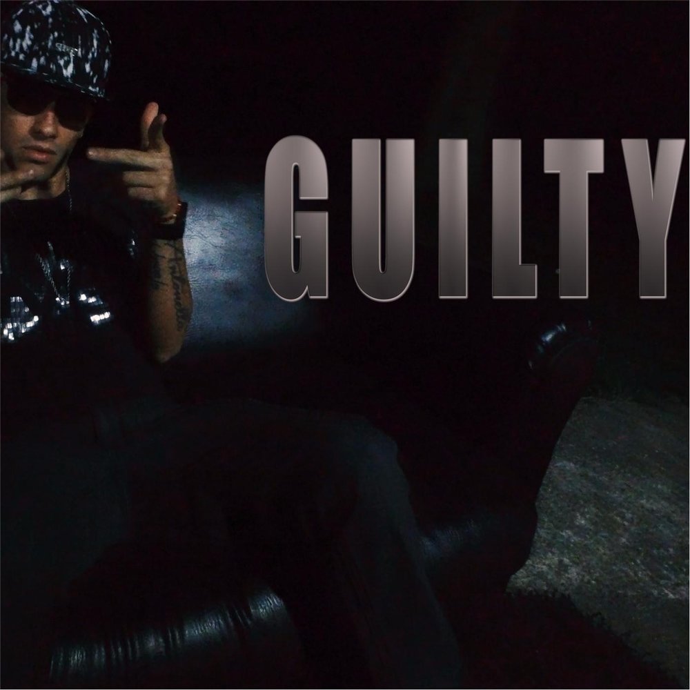 Guilty надпись. Guilt песня. Guilty too. Guilty песня. Картина guilty of loving$.