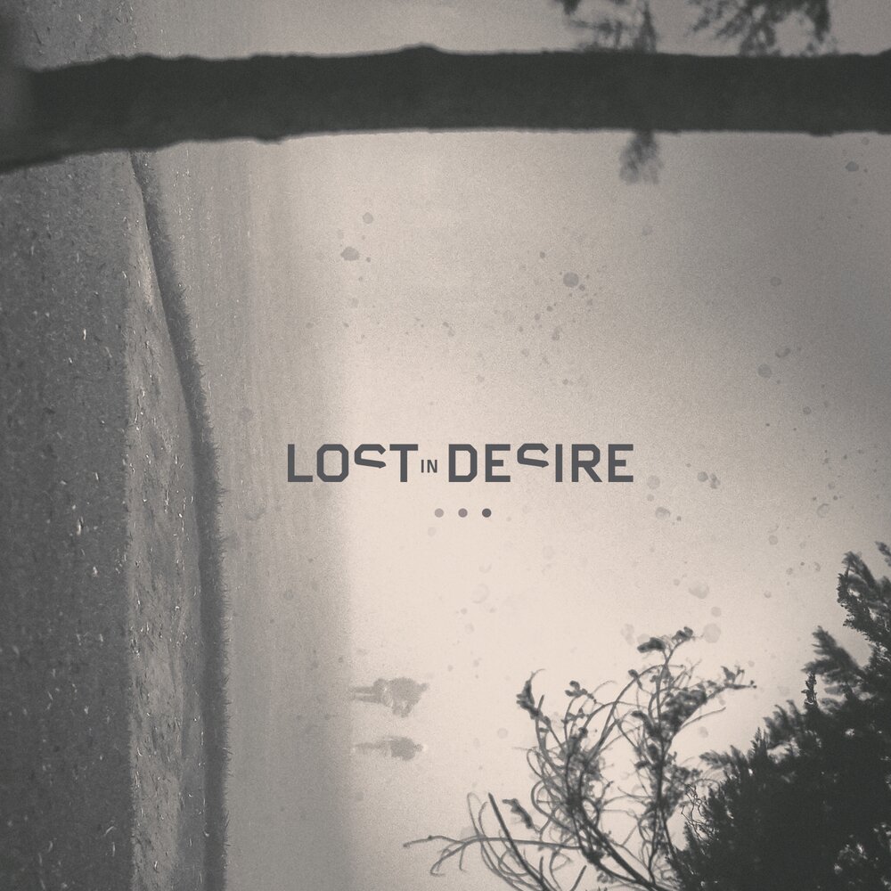 Desire i feel. Lost in Desire. Deserves to die.