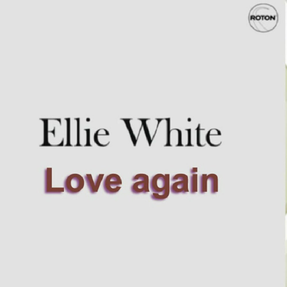 Элли Вайт. Love again. White Love. Песня Love again. Вайт лове