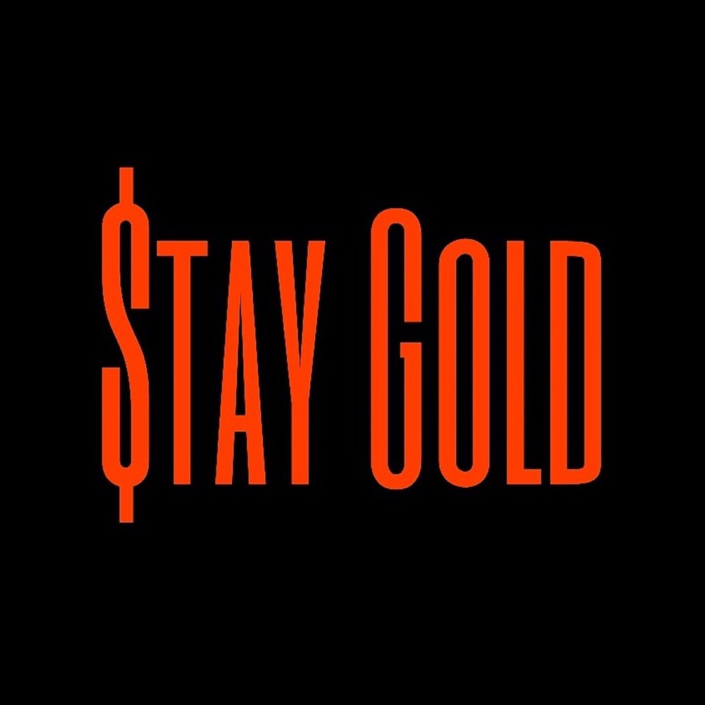 Stay gold