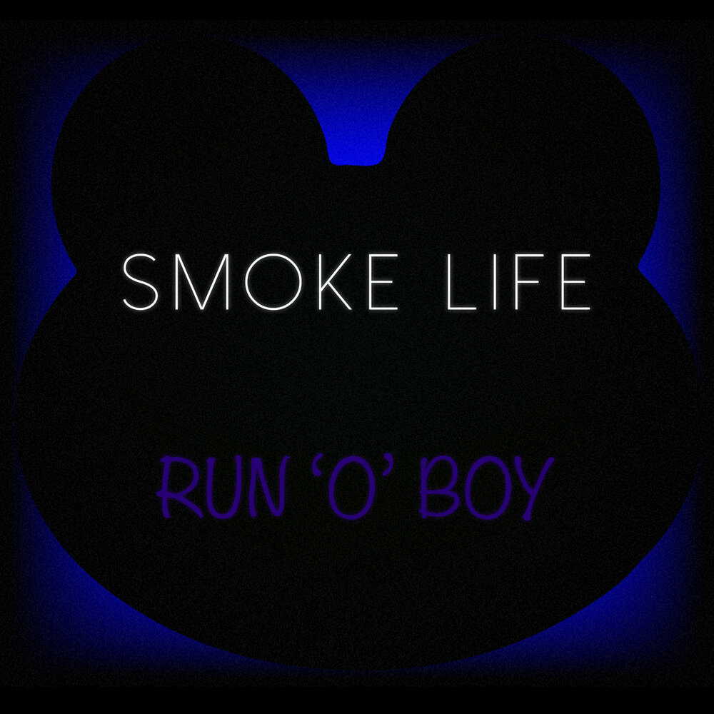 Life is smoke. Style сингл Run for your Life.