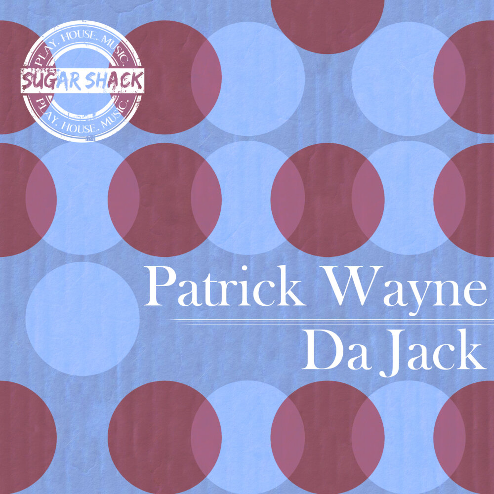 Jack original mix. Patrick Wayne.