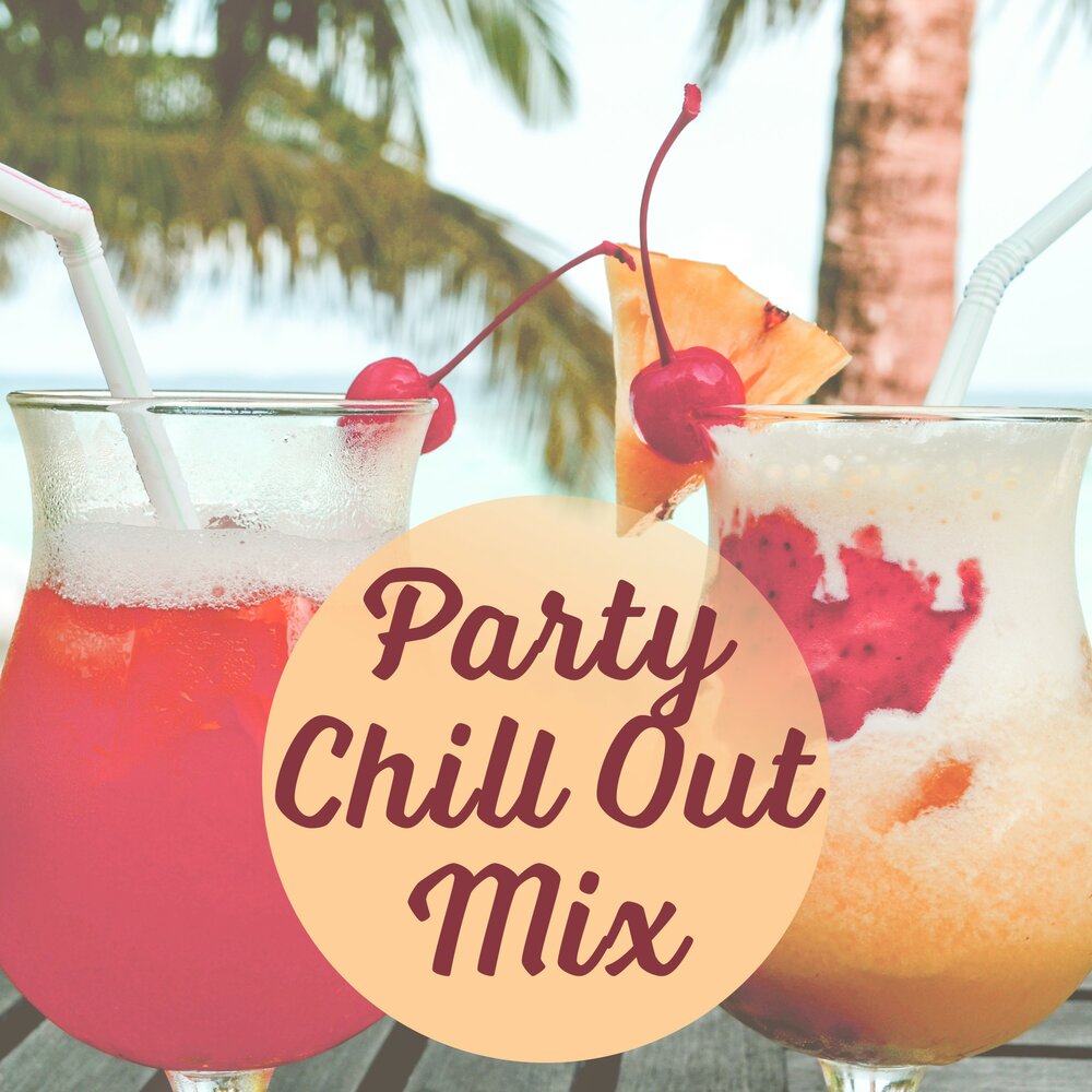 Chillout house music. Chill Party. Beach Mix. Beach House Music.