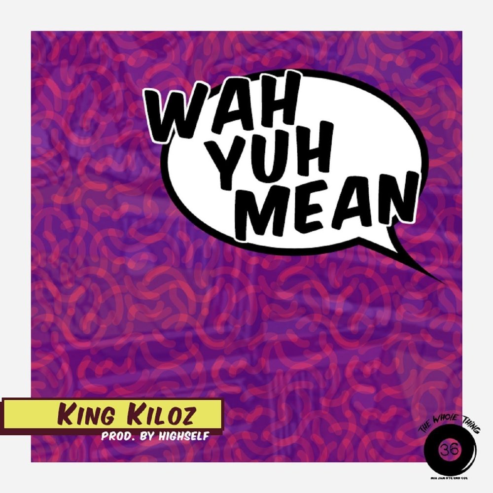 King meaning. King of mean. Yuh meaning. KILOZ.