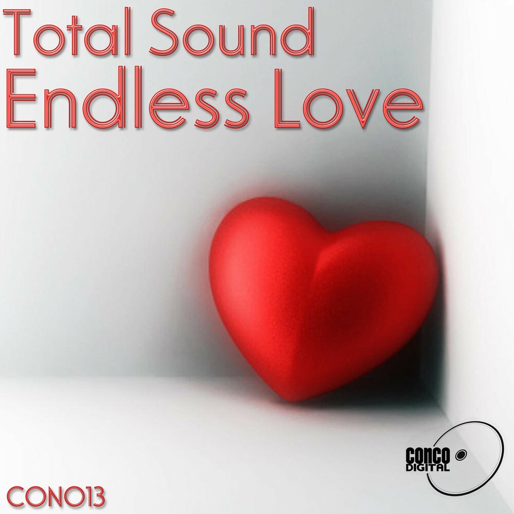 Love listen. Endless Love слушать. Endless Sounds. Серия total Love музыка.