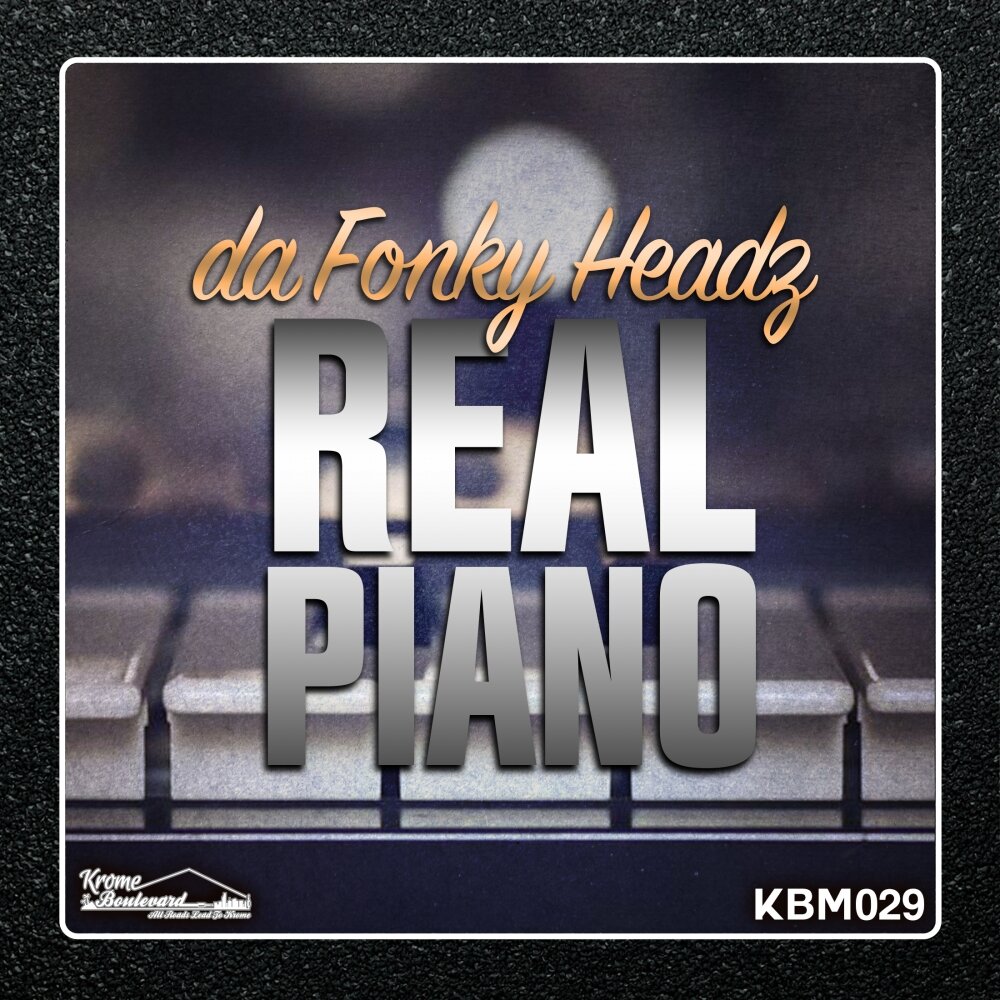 Da Fonky Headz альбом Real Piano слушать онлайн бесплатно на Яндекс Музыке ...