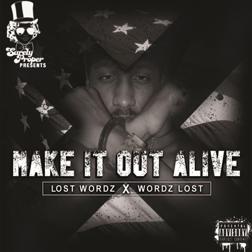 Make it out alive. Will i make it out Alive слушать. Wordz records chet Ruiz. Only one of us will make it out Alive.