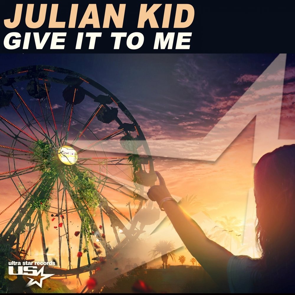 Песня give it to me. Julian Kid ready or not Original Mix. Give it to me Extended Mix. Julians Editor.