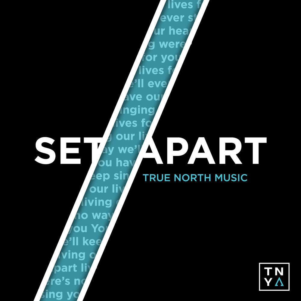 N music. True North песня. Set Apart. Apart Music. North Music.