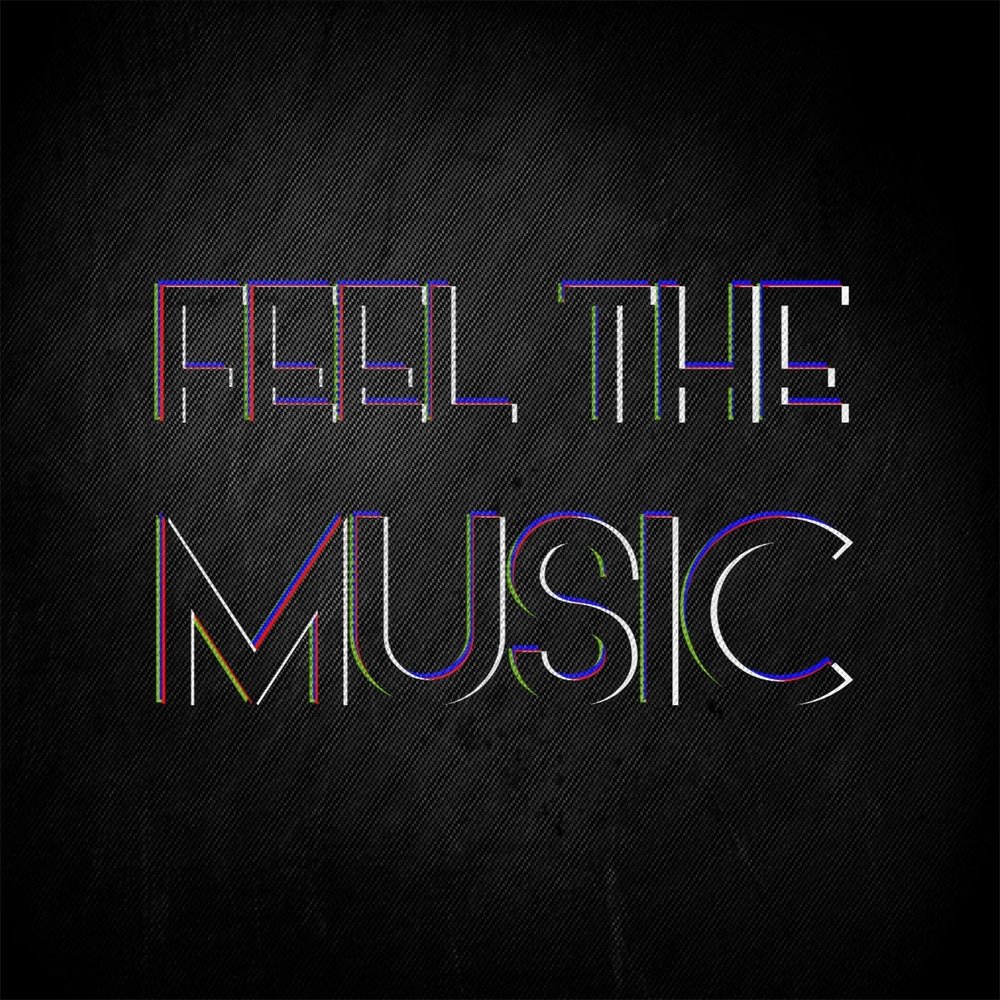 The music. Feel the Music. Надпись feel the Music. Music feelings. Mu.