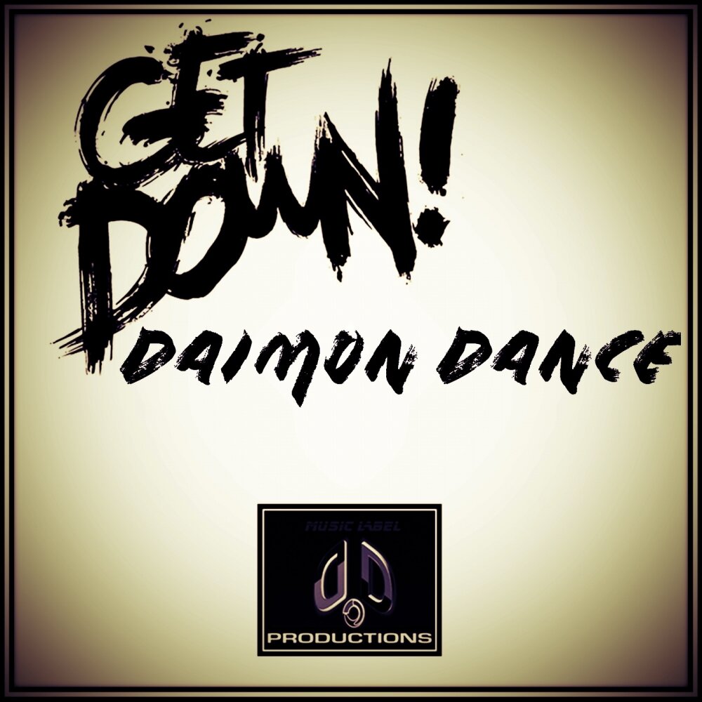 Get dance. Daimon Dance.